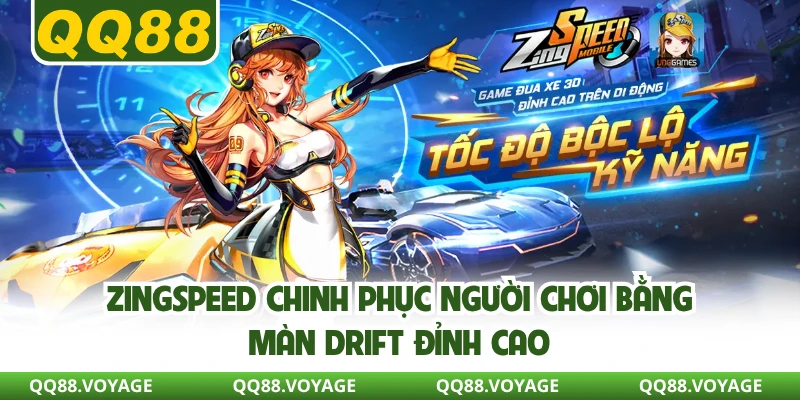 ZingSpeed Chinh Phục Người Chơi Bằng Màn Drift Đỉnh Cao